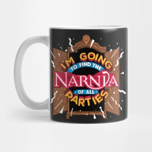 I'm going to find the Narnia of all parties Mug